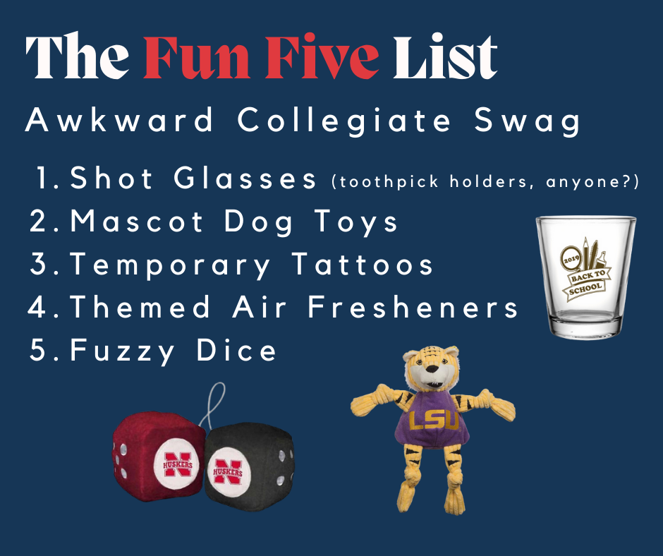 The Fun Five List: Awkward Collegiate Swag